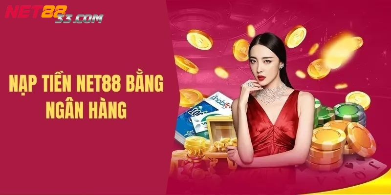 Nạp Tiền Net88 - Một Số Cách Thức Đơn Giản Và Dễ Hiểu Nhất 1 Nạp tiền Net88 thông qua ứng dụng internet banking