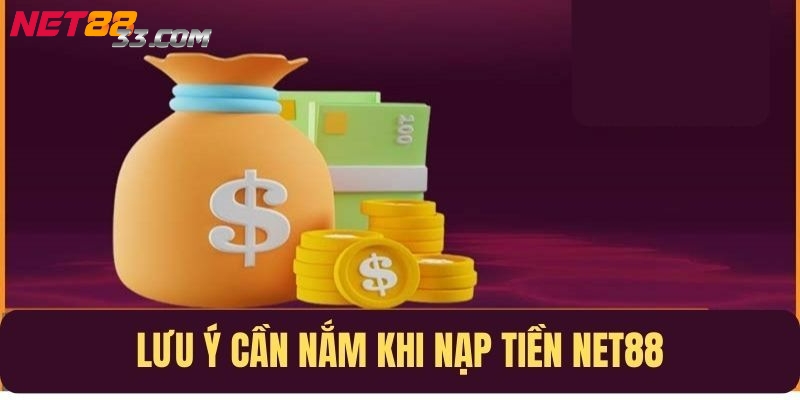 Nạp Tiền Net88 - Một Số Cách Thức Đơn Giản Và Dễ Hiểu Nhất 4 Một số lưu ý để quá trình chuyển tiền dễ dàng và thuận lợi